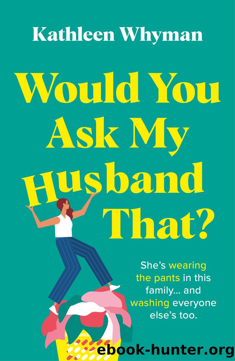 Would You Ask My Husband That by Kathleen Whyman