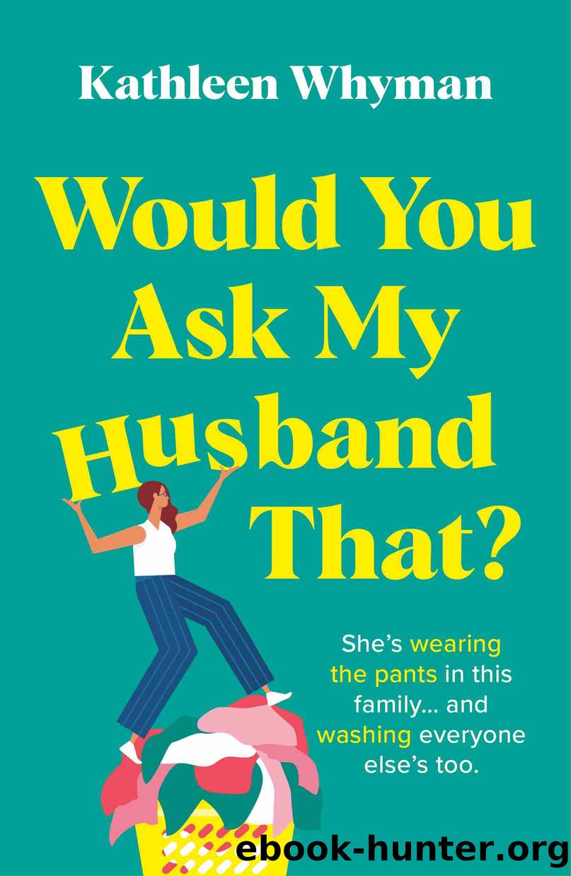 Would You Ask My Husband That? by Kathleen Whyman