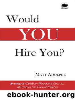 Would You Hire You? by Matt Adolphe