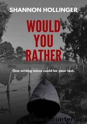 Would You Rather by Shannon Hollinger