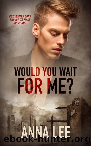 Would You Wait for Me by Anna Lee