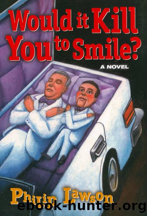 Would it Kill You to Smile (1998) by Philip Lawson by Philip Lawson