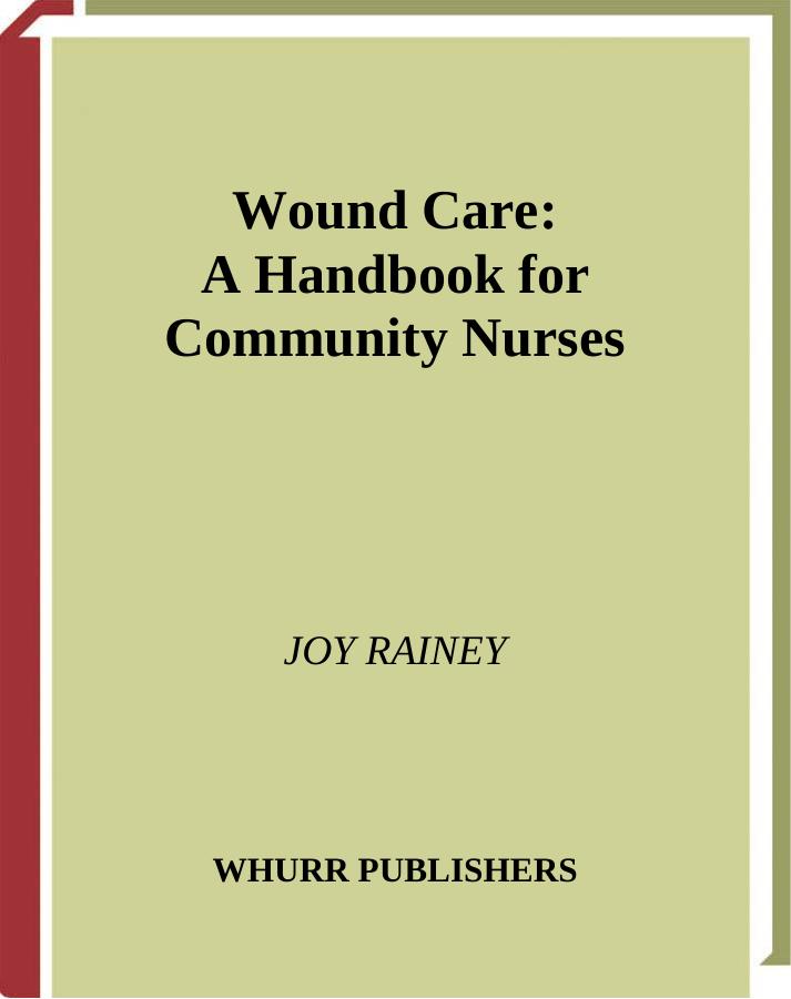 Wound care : a handbook for community nurses by Rainey Joy