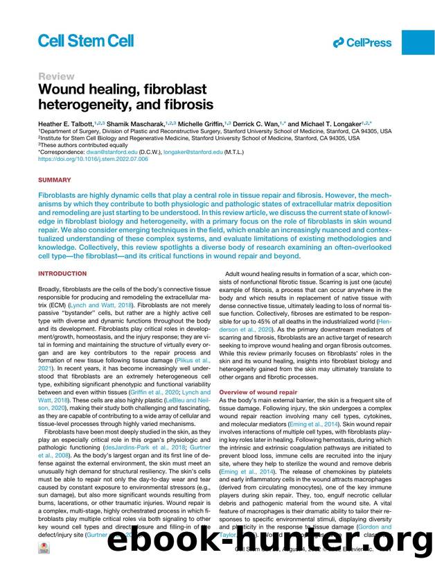 Wound healing, fibroblast heterogeneity, and fibrosis by Heather E. Talbott & Shamik Mascharak & Michelle Griffin & Derrick C. Wan & Michael T. Longaker