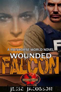 Wounded Falcon_Brotherhood Protectors World by Jesse Jacobson