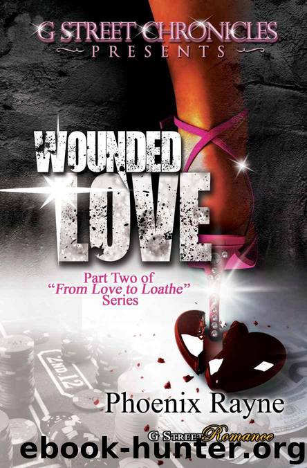 Wounded Love (G Street Chronicles Presents From Love to Loathe Series) by Rayne Phoenix