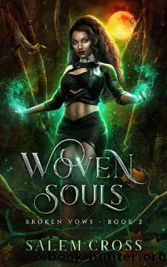 Woven Souls (Broken Vows Book 2) by Salem Cross
