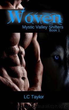 Woven: Book One (Mystic Valley Shifters 1) by LC Taylor