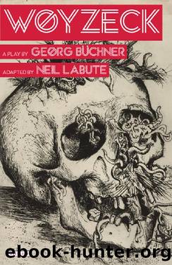 Woyzeck by Georg Buchner & Neil LaBute