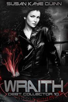 Wraith (Debt Collector 10) by Quinn Susan Kaye