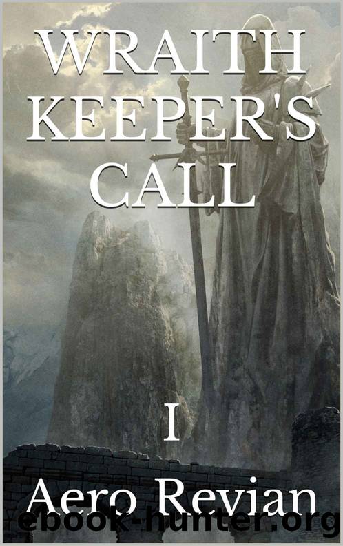 Wraith Keeper's Call : (A Grimdark LitRPG adventure): 1 by Aero Revian