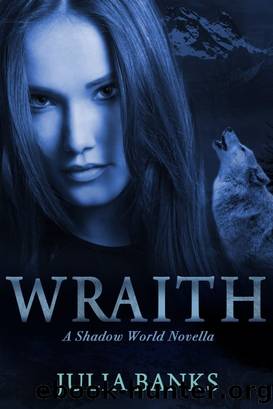 Wraith: A Shadow World Novella by Julia Banks