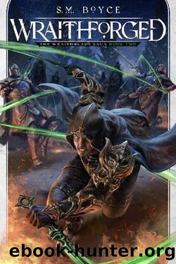 Wraithforged (The Wraithblade Saga Book 2) by S. M. Boyce