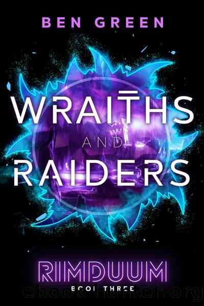 Wraiths and Raiders by Ben Green