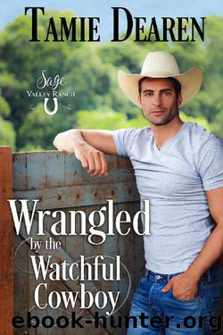 Wrangled by the Watchful Cowboy by Tamie Dearen