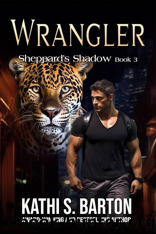 Wrangler (Sheppard's Shadow Book 3) by Kathi S. Barton