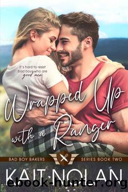 Wrapped Up with a Ranger: A small town military marriage of convenience romance (Bad Boy Bakers Book 2) by Kait Nolan