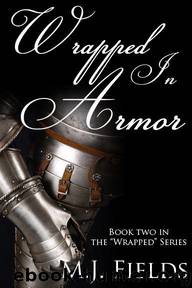 Wrapped in Armor by Fields MJ