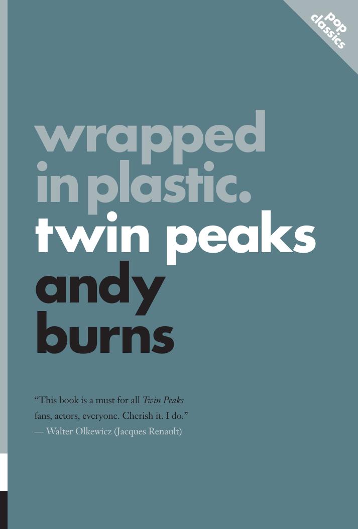 Wrapped in plastic: Twin Peaks by Burns Andy