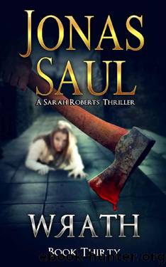 Wrath (A Sarah Roberts Thriller Book 30) by Jonas Saul