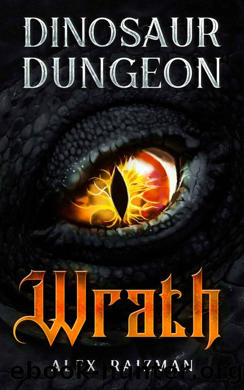 Wrath (Dinosaur Dungeon Book 1) by Alex Raizman