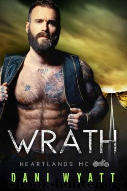 Wrath (Heartlands Motorcyle Club Book 7) by Dani Wyatt