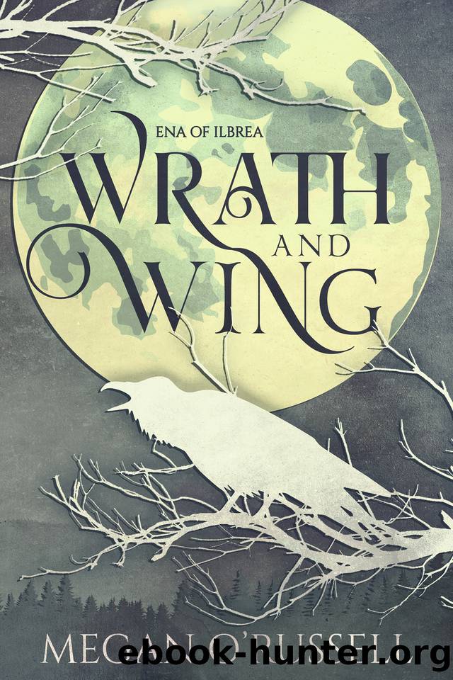 Wrath and Wing (Ena of Ilbrea Book 0) by Megan O'Russell