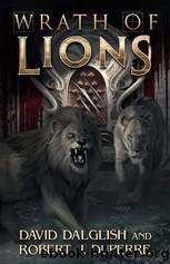 Wrath of Lions by Dalglish David & Duperre Robert J