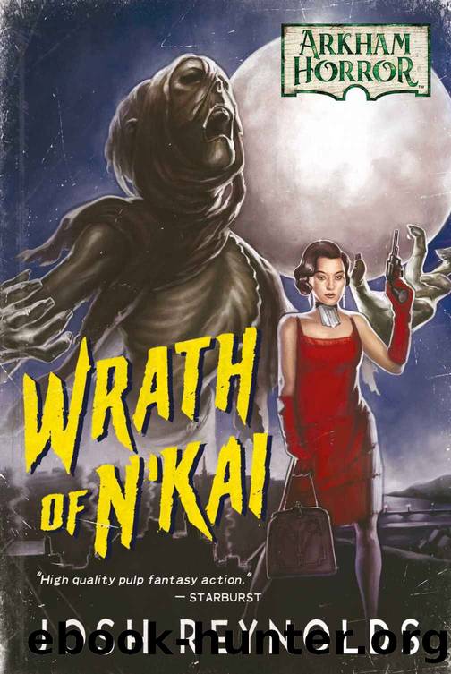Wrath of N'kai: An Arkham Horror Novel by Josh Reynolds
