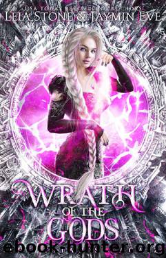Wrath of The Gods (The Titan's Saga Book 2) by Jaymin Eve & Leia Stone