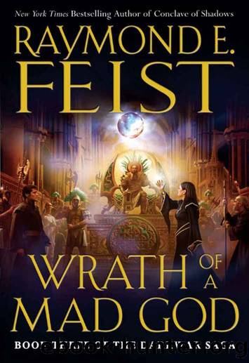 Wrath of a Mad God: Book Three of the Darkwar Saga by Raymond E. Feist