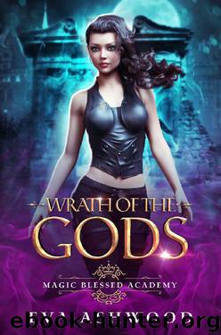 Wrath of the Gods (Magic Blessed Academy Book 3) by Eva Ashwood