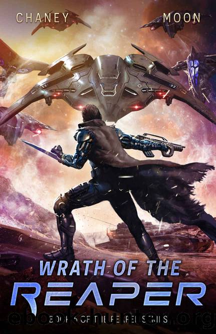 Wrath of the Reaper: A military Scifi Epic (The Last Reaper Book 6) by J.N. Chaney & Scott Moon