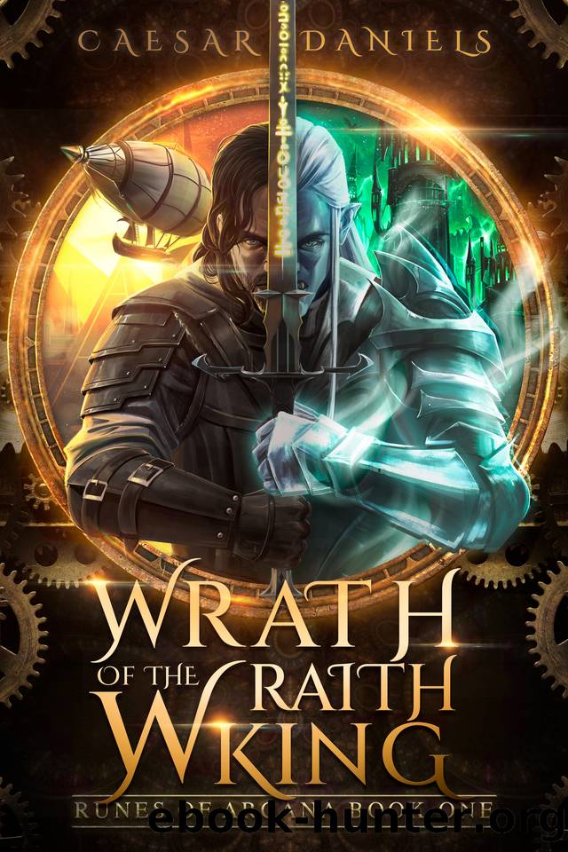 Wrath of the Wraith King: An Epic Fantasy Novel (Runes of Arcana Book 1) by Caesar Daniels