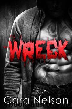 Wreck (Bareknuckle Boxing Brotherhood Book 2) by Nelson Cara