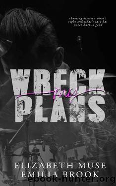 Wreck My Plans by Elizabeth Muse & Emilia Brook