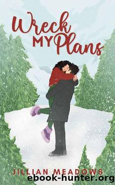 Wreck My Plans: A Small Town Holiday Romance by Jillian Meadows