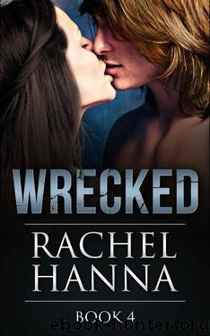 Wrecked Book 4 by Hanna Rachel