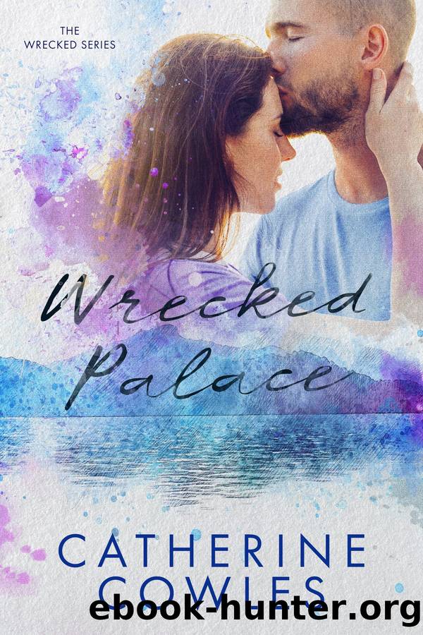 Wrecked Palace by Catherine Cowles