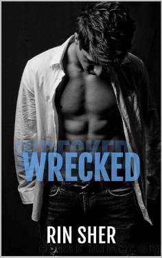 Wrecked by Rin Sher