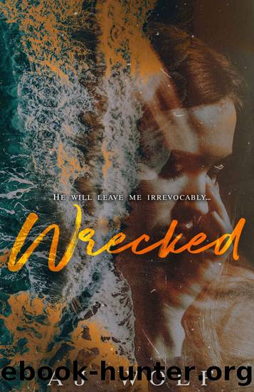 Wrecked: A Dark Romance Novella by AJ Wolf