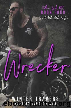 Wrecker (Fallen Lords MC Book 4) by Winter Travers
