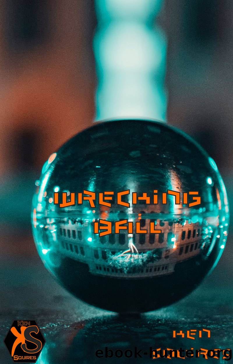 Wrecking Ball by Ken Squires