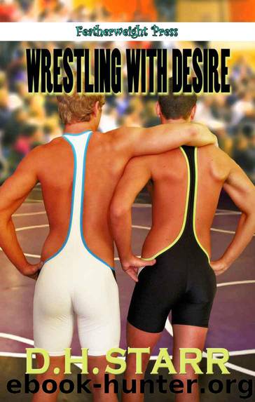 Wrestling With Desire by D. H. Starr