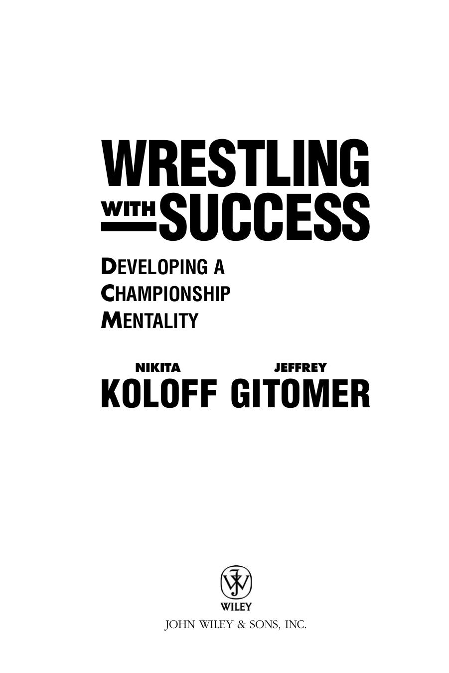 Wrestling with Success: Developing a Championship Mentality by Nikita Koloff & Jeffrey Gitomer