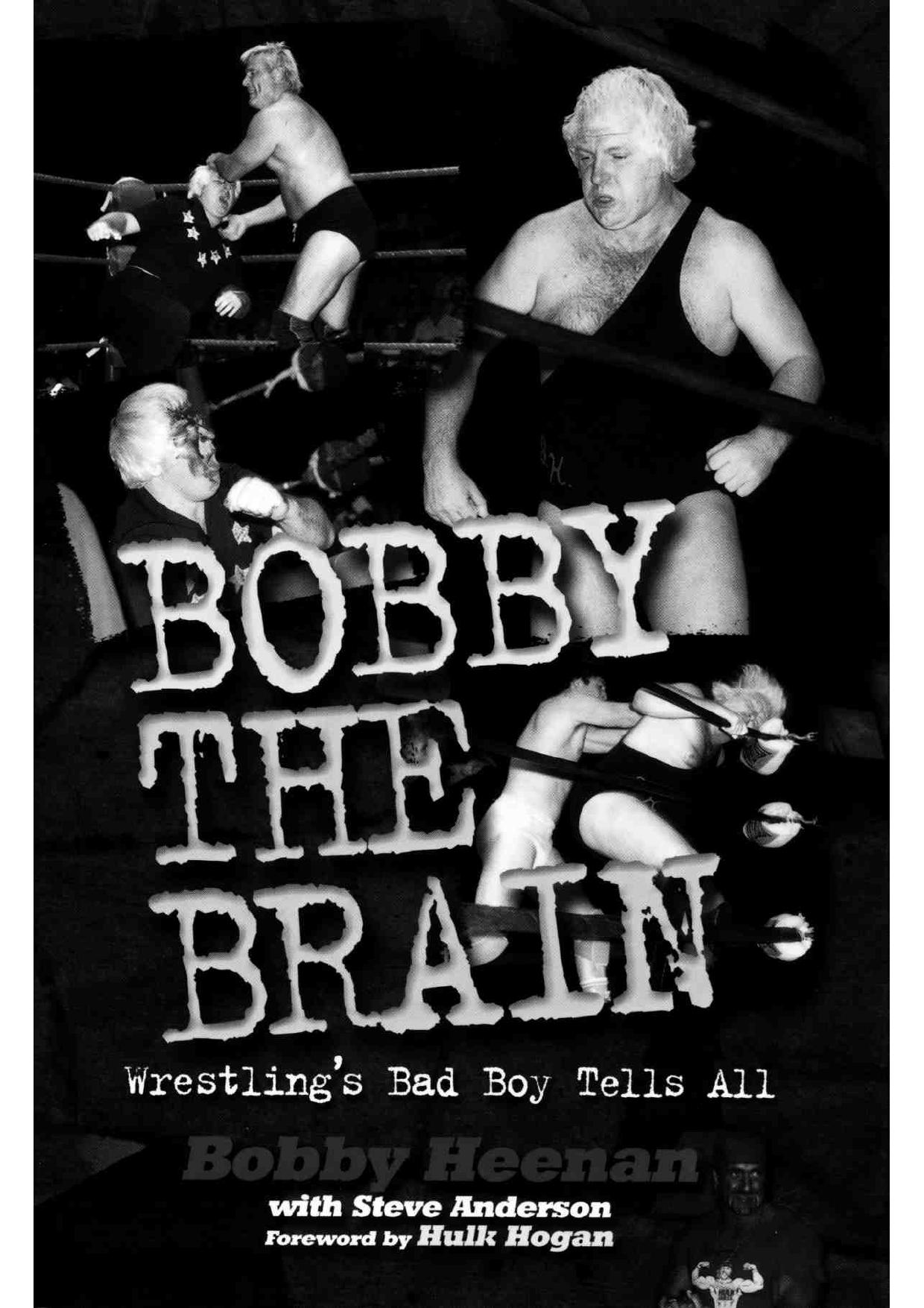 Wrestlings Bad Boy Tells All by Bobby Heenan