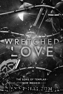 Wretched Love: The Sons of Templar MC - New Mexico (Sons of Templar MC Book) by Anne Malcom