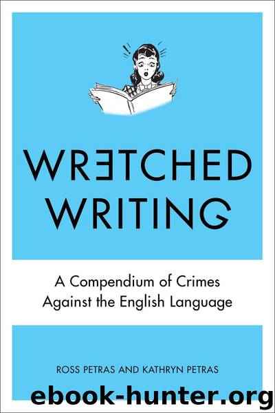 Wretched Writing by Kathryn Petras Ross Petras