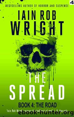 Wright, Iain Rob - The Spread 04 - The Road by Wright Iain Rob