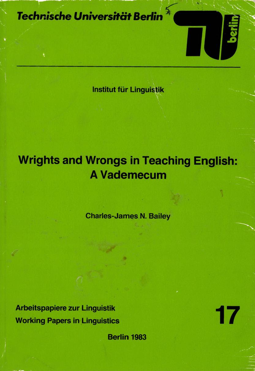 Wrights and wrongs in teaching English: A vademecum by Charles-James Nice Bailey